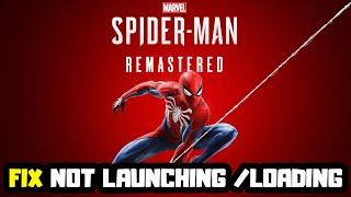 How to FIX Marvel’s Spider Man Won’t Launch or Not Loading on PC