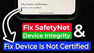 How To Fix Device Is Not Certified By Google In Playstore. How To Fix Play Integrity & Safetynet