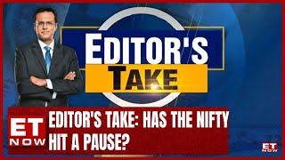 Has The Nifty Hit A Pause? | Editor's Take With Nikunj Dalmia | Stock News | ET Now