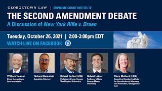 The Second Amendment Debate: A Discussion of New York Rifle v. Bruen