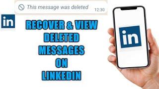 How to read and recover deleted, unsent and removed messages on LinkedIn