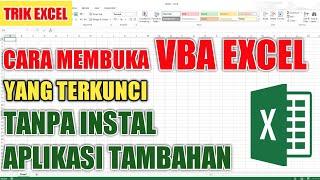 Tutorial Membuka VBA Excel yang Terkunci Tanpa Instal Aplikasi Tambahan