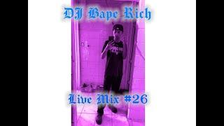 DJ Bape Rich Live Stream Mix #26