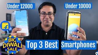 Last Sale !! 3 Best Phones Under 12000 & Best Smartphone Under 10000 in Flipkart Diwali Sale 2024