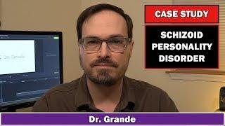 Case Study: Schizoid Personality Disorder | Cluster A Personality Pathology