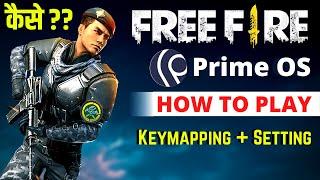How To Play Free Fire In PrimeOS x86/x64 With Keyboard & Mouse | Keymapping Control + No Lag Setting
