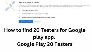 How to find 20 Testers for Google play app. Google Play 20 Testers