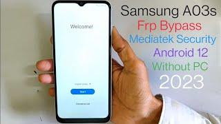 Samsung A03s Frp Bypass Android 12 || Mediatek Security Bypass Without PC 2023