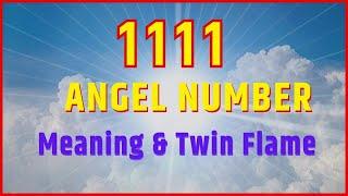 Angel Number 1111 - Meaning And Twin Flame