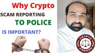 Why crypto scam reporting to police is important?