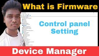 What is firmware in device manager windows 10 PC | Control Panel | The AB