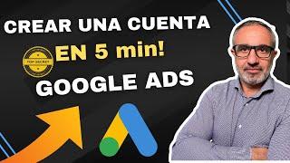 2024: Aprende A Crear Tu Cuenta De Google Ads ¡paso A Paso!