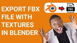 How to export FBX with textures Blender
