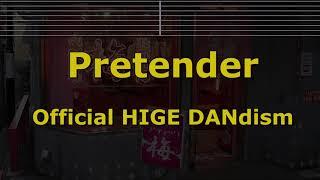 Karaoke Pretender - Official HIGE DANdism 【No Guide Melody】 Instrumental