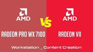 AMD Radeon Pro WX 7100 vs AMD Radeon VII - Workstation _ Content Creation Benchmark