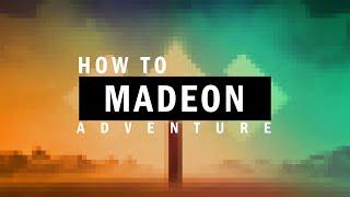 How to Madeon (Adventure)