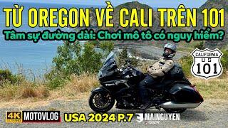 LÁI BMW K1600 TỪ OREGON VỀ CALI TRÊN HIGHWAY 101, TÂM SỰ CHƠI MÔTÔ CÓ NGUY HIỂM? | USA TRIP 2024 P.7