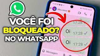 COMO SABER SE FUI BLOQUEADO NO WHASTAPP - RÁPIDO E FÁCIL