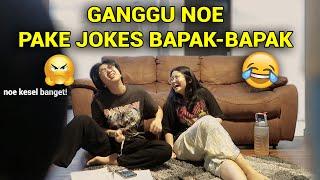 BUAT NOE MARAH PAKE JOKES BAPAK BAPAK