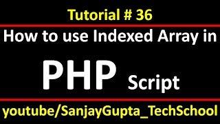 36 PHP | How to use indexed array in php using xampp | by Sanjay Gupta