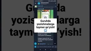 GURUHDA YOZISHMALARGA TAYMER QOʻYISH! #telegram #telegramsirlari #texnologiya #youtubeshorts #shorts