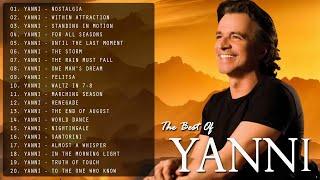 The Best Of YANNI - YANNI Greatest Hits Full Album - YANNI Playlist