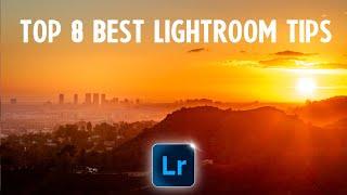 TOP 8 Lightroom TIPS that will change your LIFE