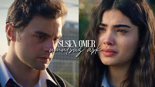 Süsen & Ömer | Umutsuz Aşk