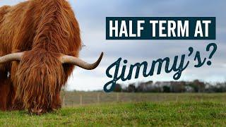 Half Term at Jimmy's Farm