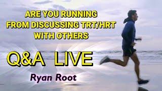 LIVE, Q&A - DISCUSSION, ARE YOU OPEN ABOUT TRT/HRT? (#007)