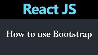 How to use Bootstrap in React JS (Hindi)