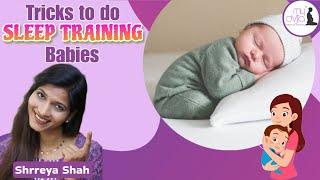 Tricks to do sleep training babies? how to schedule babies day and night schedule