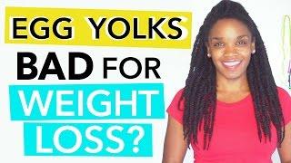 Are Egg Yolks Bad for You? Egg Yolks vs. Egg Whites for Weight Loss