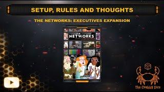 The Networks: Executives Expansion ... Setup, Rules and Review by the Crabby Dice