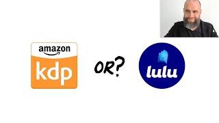 ️ Self-Publishing Author?  Lulu Press VERSUS Amazon KDP  (Trigger Warning: KDP Horror Story! )