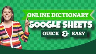 Google Sheet Trick: Easy Online Dictionary