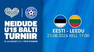 EESTI - LEEDU, BALTI TURNIIR 2024