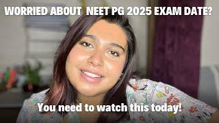 Let’s end the NEET PG 2025 Exam Date Confusion | Dr. Debarati Das