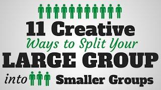 11 Creative Ways to Split a Large Group into Smaller Groups