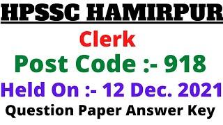 HPSSC CLERK POST CODE -918 QUESTION PAPER! ANSWER KEY! HPGK! @HimachalGyan