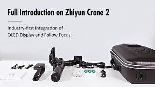 Full Introduction on Zhiyun Crane 2 - Industry-first Integration of OLED Display and Follow Focus