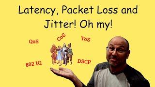 Latency, packet loss and jitter - oh my!