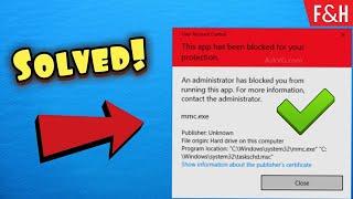 How To Fix This App Has Been Blocked For Your Protection Error In Windows 10