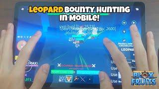 Leopard Spamming in Mobile Bounty Hunting (With Handcam!) | Blox Fruit