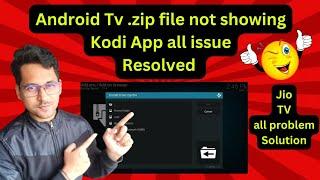 Kodi zip file not showing | Jio TV on Android TV | Kodi app not working all problem fixed