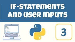 If Statements and User Inputs