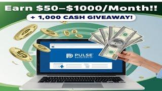 Earn $50-$1,000 Per Month + $1,000 Giveaway Entry | Pulse Research