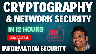 Learn Cryptography and Network Security in 12 Hours || Information Security || CNS || IS