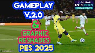 PES 2021 Update Next Gen Graphics & Gameplay PES 2025 V2.0 & Alt Lighting 2024