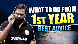 What To Do From 1st Year | Best Advice For Aspirants? | GATE Wallah